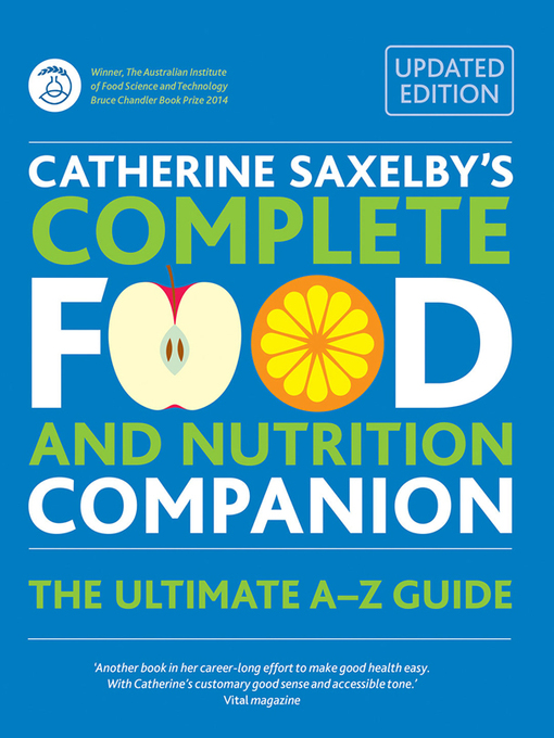 Title details for Catherine Saxelby's Complete Food and Nutrition Companion by Catherine Saxelby - Available